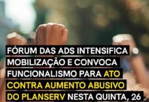 Fórum das ADs convoca funcionalismo para ato contra aumento abusivo do Planserv nesta quinta, 26